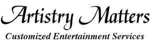 Artistry Matters Customized Entertainment Services